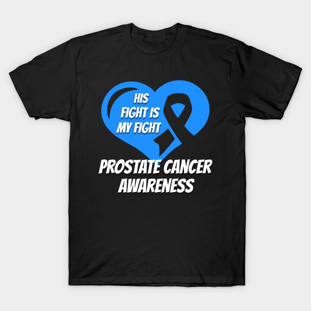 Prostate Cancer - Prostate Cancer - T-Shirt | TeePublic